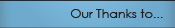 Button - Our Thanks To